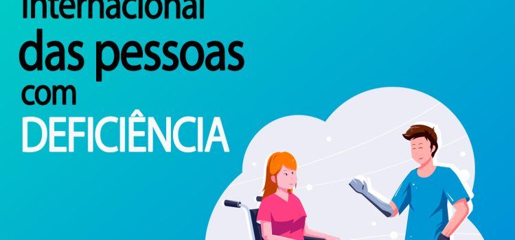 DIA INTERNACIONAL DAS PESSOAS COM DEFICIÊNCIA