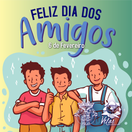 CELEBRAÇÃO DO DIA DOS AMIGOS