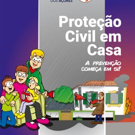 “PROTEÇÃO CIVIL EM CASA” A PREVENÇÃO COMEÇA EM SI