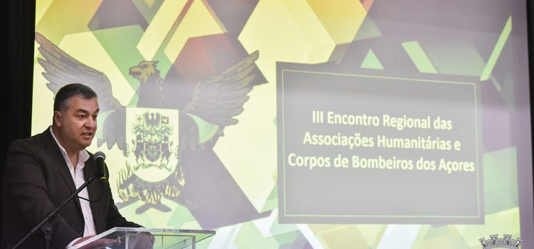 III ENCONTRO REGIONAL DE ASSOCIAÇÕES DE BOMBEIROS DOS AÇORES
