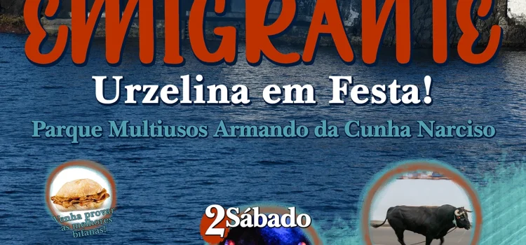 FREGUESIA DA URZELINA RECEBE FESTA DO EMIGRANTE
