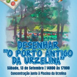 URBAN SKETCHERS – DESENHAR “O ANTIGO PORTO DA URZELINA”