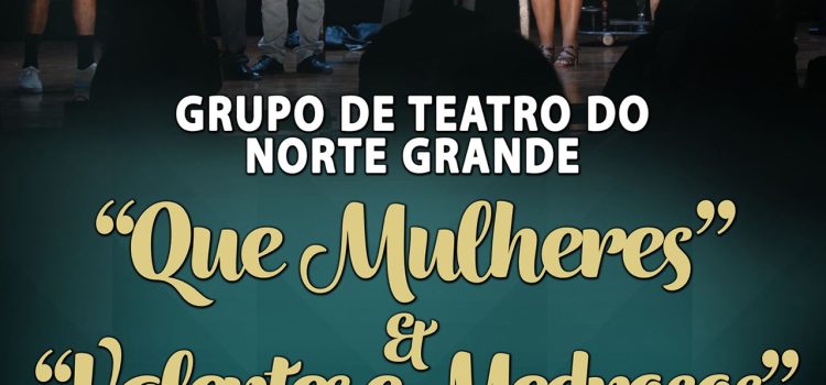 GRUPO DE TEATRO DO NORTE GRANDE SOBE AO PALCO DO AUDITÓRIO MUNICIPAL GRUPO DE TEATRO DO NORTE GRANDE SOBE AO PALCO DO AUDITÓRIO MUNICIPAL