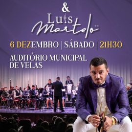 AUDITÓRIO MUNICIPAL RECEBE CONCERTO PELA FILARMÓNICA DA SOCIEDADE UNIÃO URZELINENSE E LUÍS MARTELO