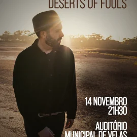 AUDITÓRIO RECEBE O CONCERTO “DESERT OS FOOLS” AUDITÓRIO RECEBE O CONCERTO “DESERT OS FOOLS”
