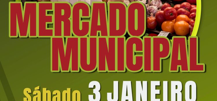 MERCADO MUNICIPAL ABRE PORTAS DIA 03 DE JANEIRO MERCADO MUNICIPAL ABRE PORTAS DIA 03 DE JANEIRO