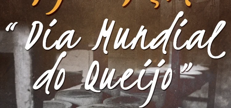 MUNICÍPIO PROMOVE EXPOSIÇÃO NO ÂMBITO DO “DIA MUNDIAL DO QUEIJO”