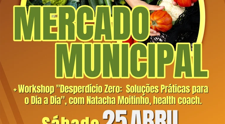 MERCADO MUNICIPAL ABRE PORTAS DIA 25 DE ABRIL COM WORKSHOP