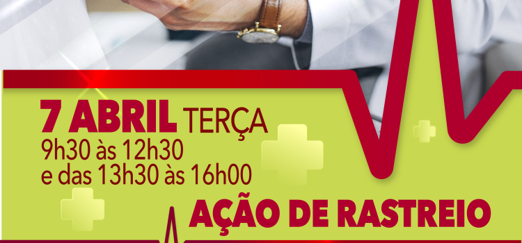 AÇÃO DE RASTREIO NO ÂMBITO DO DIA MUNDIAL DA SAÚDE