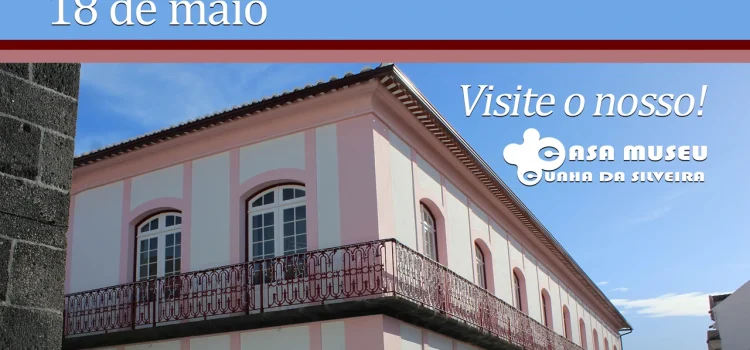 18 DE MAIO – DIA INTERNACIONAL DOS MUSEUS