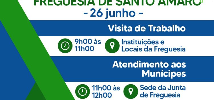 PRESIDÊNCIA DE PROXIMIDADE – FREGUESIA DE SANTO AMARO