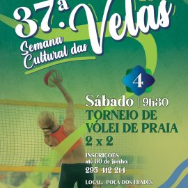 INSCREVA-SE E PARTICIPE NOS TORNEIOS DE VOLEI E FUTEBOL DE PRAIA NA 37ª SEMANA CULTURAL DAS VELAS