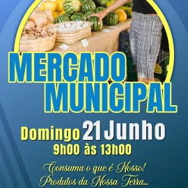 MERCADO MUNICIPAL ABRE PORTAS DIA 21 DE JUNHO – DOMINGO