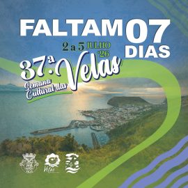 37ª SEMANA CULTURAL DAS VELAS – FALTAM 7 DIAS