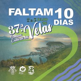 37ª SEMANA CULTURAL DAS VELAS – FALTAM 10 DIAS