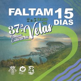 37ª SEMANA CULTURAL DAS VELAS – FALTAM 15 DIAS