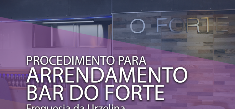 PROCEDIMENTO PARA ARRENDAMENTO DO BAR DO FORTE PROCEDIMENTO PARA ARRENDAMENTO DO BAR DO FORTE