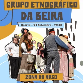 ZONA DO ARCO RECEBE ATUAÇÃO DO GRUPO ETNOGRÁFICO DA BEIRA