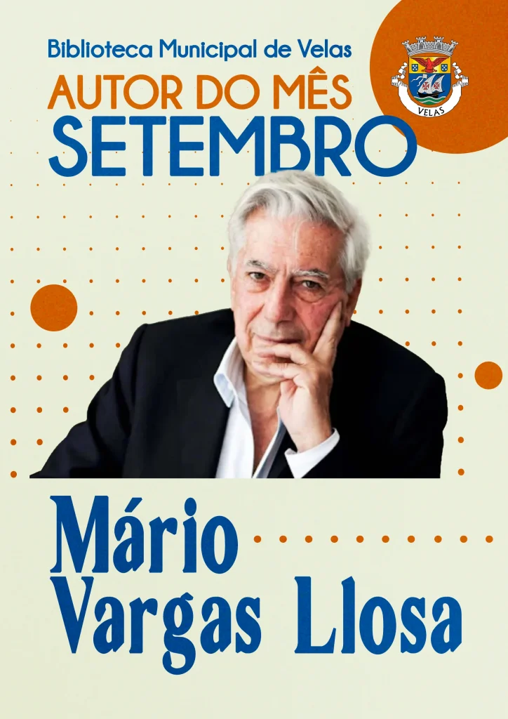 MARIO VARGAS LIOSA É O AUTOR DO MÊS DE SETEMBRO NA BIBLIOTECA MUNICIPAL DE VELAS