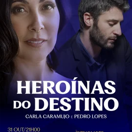 “HEROÍNAS DO DESTINO” NO AUDITÓRIO MUNICIPAL DAS VELAS